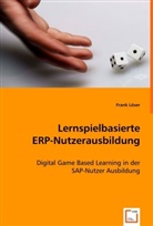 Frank Löser - Lernspielbasierte ERP-Nutzerausbildung