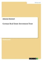 Anonym, Johannes Hommert, Johannes Schlungs - German Real Estate Investment Trust