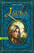 Peter Freund, Tina Dreher - Laura und das Geheimnis von Aventerra