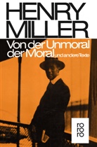 Henry Miller - Von der Unmoral der Moral