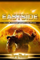 Brand u a, Perry Rhodan, Schee, Volt - Eastside - Bd.3: Eastside-Trilogie 3. Kampf gegen die Blues