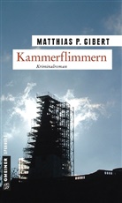 Matthias P Gibert, Matthias P. Gibert - Kammerflimmern
