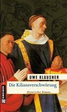 Uwe Klausner - Die Kiliansverschwörung