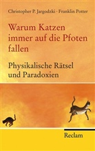 Christopher P. Jargodzki, Franklin Potter - Warum Katzen immer auf die Pfoten fallen