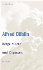Alfred Döblin - Berge Meere und Giganten