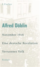 Alfred Döblin - November 1918 - Eine deutsche Revolution - Bd. 2, Teil 1: November 1918. Tl.2/1