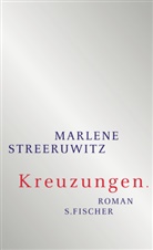 Marlene Streeruwitz - Kreuzungen