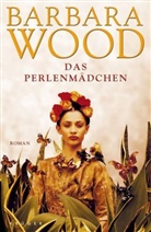 Barbara Wood - Das Perlenmädchen