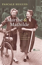 Pascale Hugues - Marthe & Mathilde