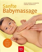 Sabine Grabosch, Rahel Rehm-Schweppe, Antje Anders - Sanfte Babymassage