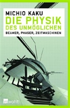 Michio Kaku - Die Physik des Unmöglichen
