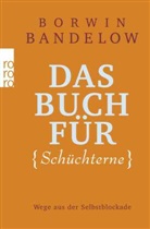 Borwin Bandelow - Das Buch für Schüchterne