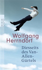 Wolfgang Herrndorf - Diesseits des Van-Allen-Gürtels