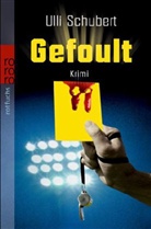 Ulli Schubert - Gefoult