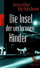 Jennifer McMahon - Die Insel der verlorenen Kinder