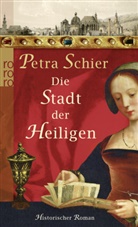 Petra Schier - Die Stadt der Heiligen