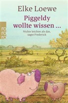 Elke Loewe, Dieter Loewe - Piggeldy wollte wissen