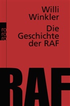 Willi Winkler - Die Geschichte der RAF