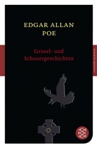 Edgar  Allan Poe - Grusel- und Schauergeschichten
