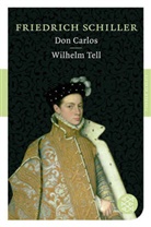 Friedrich Schiller, Friedrich von Schiller - Don Carlos / Wilhelm Tell