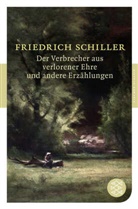 Friedrich Schiller, Friedrich von Schiller - Der Verbrecher aus verlorener Ehre und andere Erzählungen