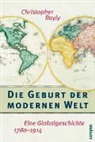 Christopher A. Bayly, Thomas Bertram, Martin Klaus - Die Geburt der modernen Welt