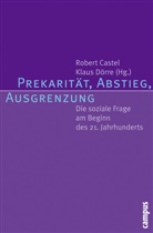Brigitte Aulenbacher, Peter Bartelheimer, Behr, Rober Castel, Robert Castel, Klaus DÃ¶rre... - Prekarität, Abstieg, Ausgrenzung