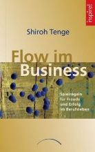 Shiroh Tenge - Flow im Business