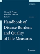Victor R Preedy, Victor R. Preedy, Victo R Preedy, Victor R Preedy, R Watson, R Watson... - Handbook of Disease Burdens and Quality of Life Measures. Vol.1
