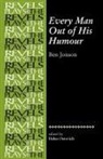 Ben Jonson, Dr. Helen Ostovich, Helen Ostovich - Every Man Out of His Humour
