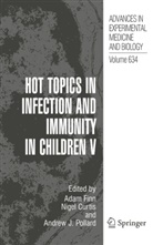 Nige Curtis, Nigel Curtis, Adam Finn, Andrew J Pollard, Andrew J. Pollard - Hot Topics in Infection and Immunity in Children V