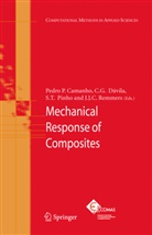 Pedro P. Camanho, C. G. Dávila, C.G. Dávila, G Dávila, C G Dávila, S. T. Pinho... - Mechanical Response of Composites