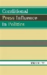 Adam J. Schiffer, Adam Joseph Schiffer - Conditional Press Influnence In Politics
