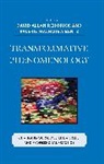 David Rehorick, David Allan Rehorick, David Allan Bentz Rehorick, Valerie Malhotra Bentz, David Rehorick, David Allan Rehorick - Transformative Phenomenology