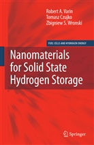 Tomas Czujko, Tomasz Czujko, Robert Varin, Robert A Varin, Robert A. Varin, Zbigniew S Wronski... - Nanomaterials for Solid State Hydrogen Storage