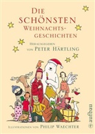 Philip Waechter, Philip Waechter, Peter Härtling, Peter (Hrsg.) Härtling - Die schönsten Weihnachtsgeschichten