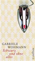Gabriele Wohmann - Schwarz und ohne alles