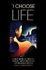 Maureen Trudelle Schwarz - I Choose Life