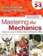 Linda Hoyt, Linda/ Therriault Hoyt, Teresa Therriault - Mastering the Mechanics, Grades 2-3