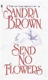 Sandra Brown - Send No Flowers