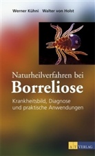 Holst, Walter von Holst, K&uuml;hn, Werne K&uuml;hni, Werner K&uuml;hni, Walte von Holst... - Naturheilverfahren bei Borreliose