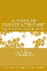 Gershwin, M. Eric Gershwin, Shoenfeld, Y Shoenfeld, Yehuda Gershwin Shoenfeld, Nicola L Bragazzi... - Autoimmune Diseases and Treatment: Organ Specific and Systemic