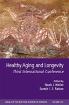 Christian Weller, Nj Weller, Noah J. Weller, Noah J. Rattan Weller, Suresh I S Rattan, Suresh I. S. Rattan... - Healthy Aging and Longevity - Third International Conference