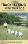 Charlene G. Labelle - A Guide To Backpacking With Your Dog