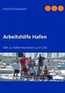 Horst Schuhwirt - Arbeitshilfe Hafen