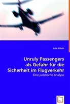 Julia Villotti - Unruly Passengers als Gefahr für die Sicherheit im Flugverkehr