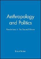 Gellner, Ernest Gellner, Gellner Ernest - Anthropology and Politics