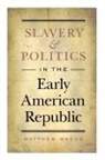Matthew Mason - Slavery and Politics in the Early American Republic