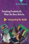 Audrey Borschel, Audrey Leonard Borschel - Preaching Prophetically When The News Disturbs
