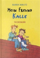 Rainer Bublitz, Heribert Schulmeyer - Mein Freund Kalle